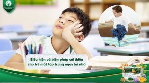 Trẻ mất tập trung giảm chú ý có biểu hiện gì và cách khắc phục tại nhà